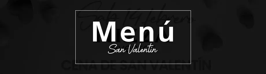 Catering para el dia de San Valentín, menu especial en Valdemoro, Madrid. Local o recoger